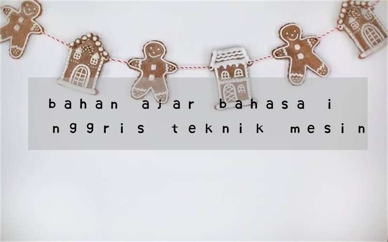 bahan ajar bahasa inggris teknik mesin unnes pak virgiawan